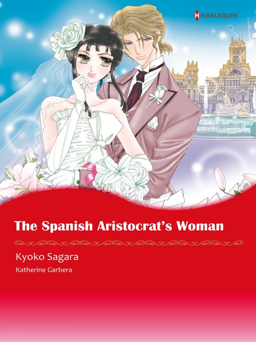 Title details for The Spanish Aristocrat's Woman by Kyoko Sagara - Available